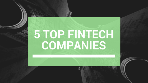 5 Top Fintech Companies Jacob Parker Bowles