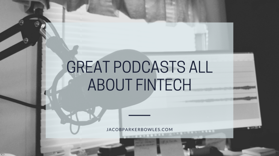 Great Podcasts All About Fintech