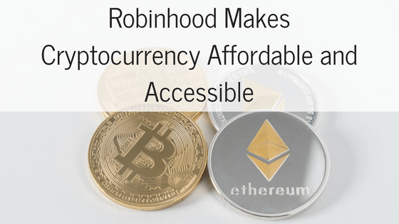 Robinhood Makes Cryptocurrency Affordable And Accessible Jacob Parker Bowles