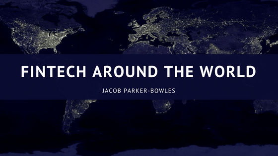 Jacob Parker Bowles Fintech Around The World